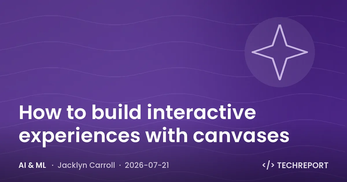 AI & ML — How to build interactive experiences with canvases