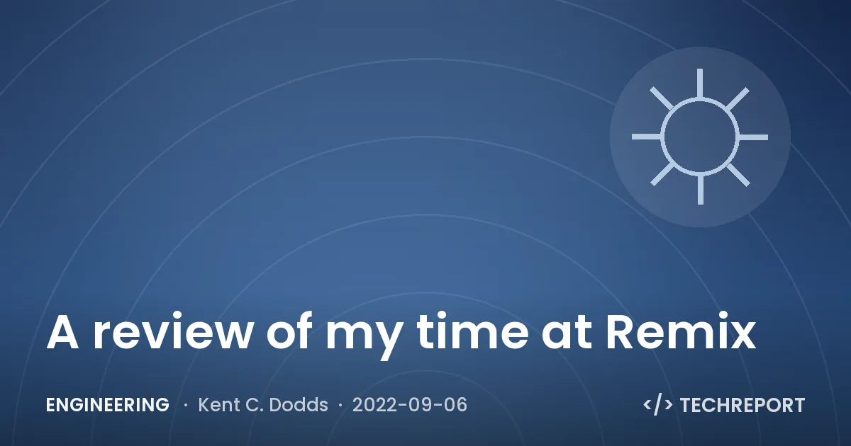 Engineering — A review of my time at Remix