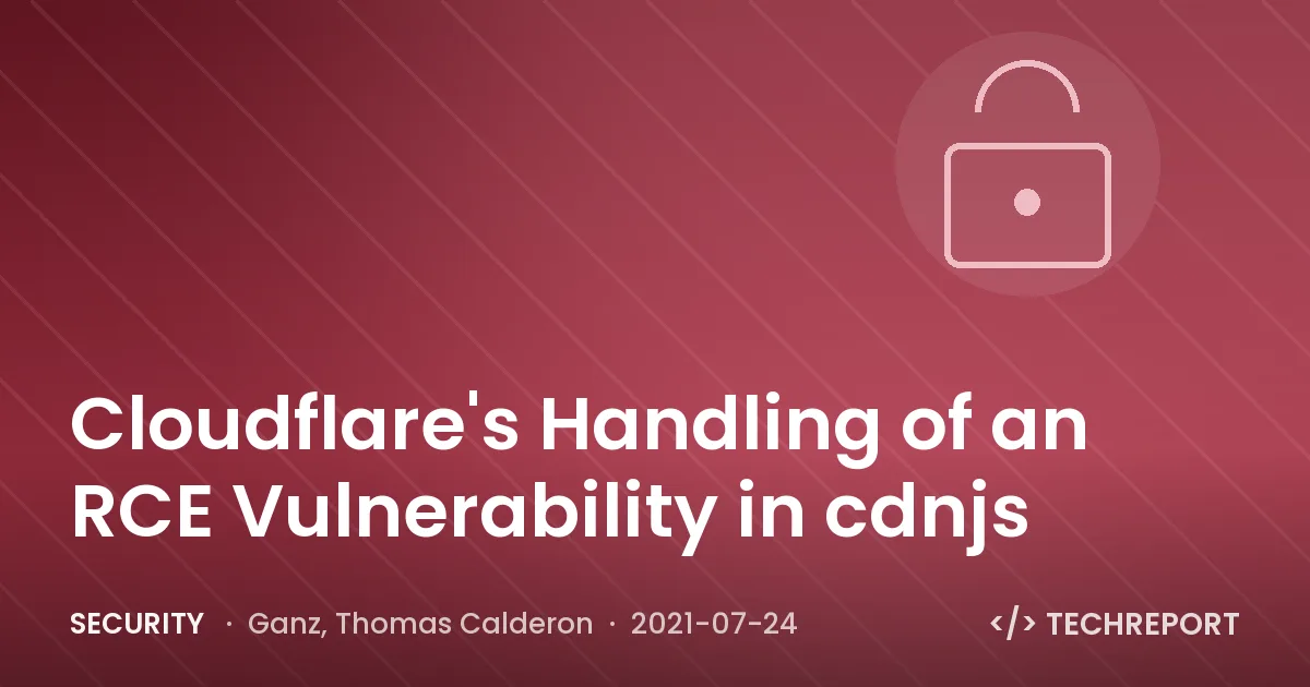 Security — Cloudflare's Handling of an RCE Vulnerability in cdnjs