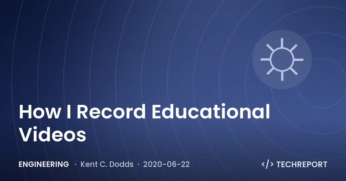 How I Record Educational Videos
