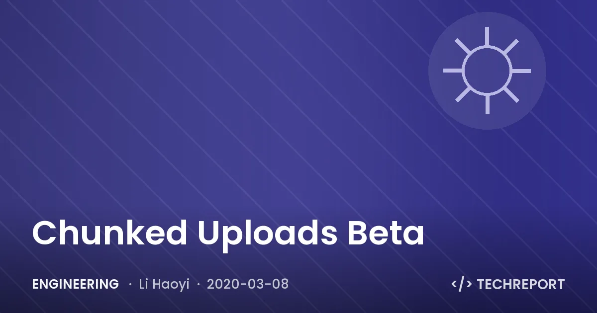 Chunked Uploads Beta