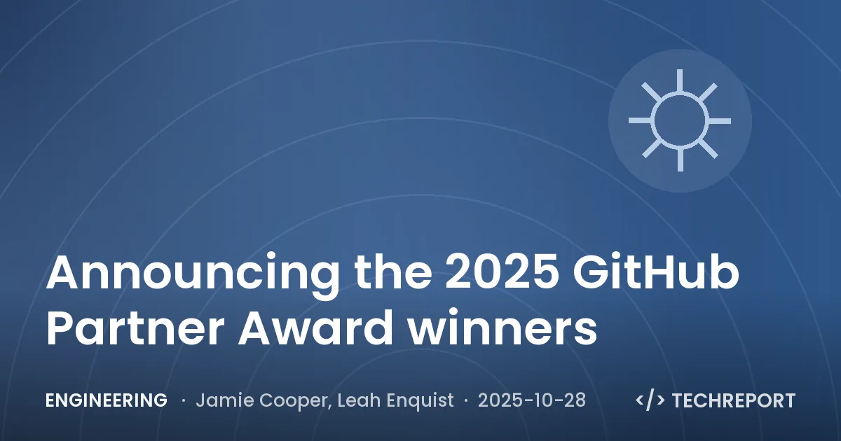 Announcing the 2025 GitHub Partner Award winners 🎉