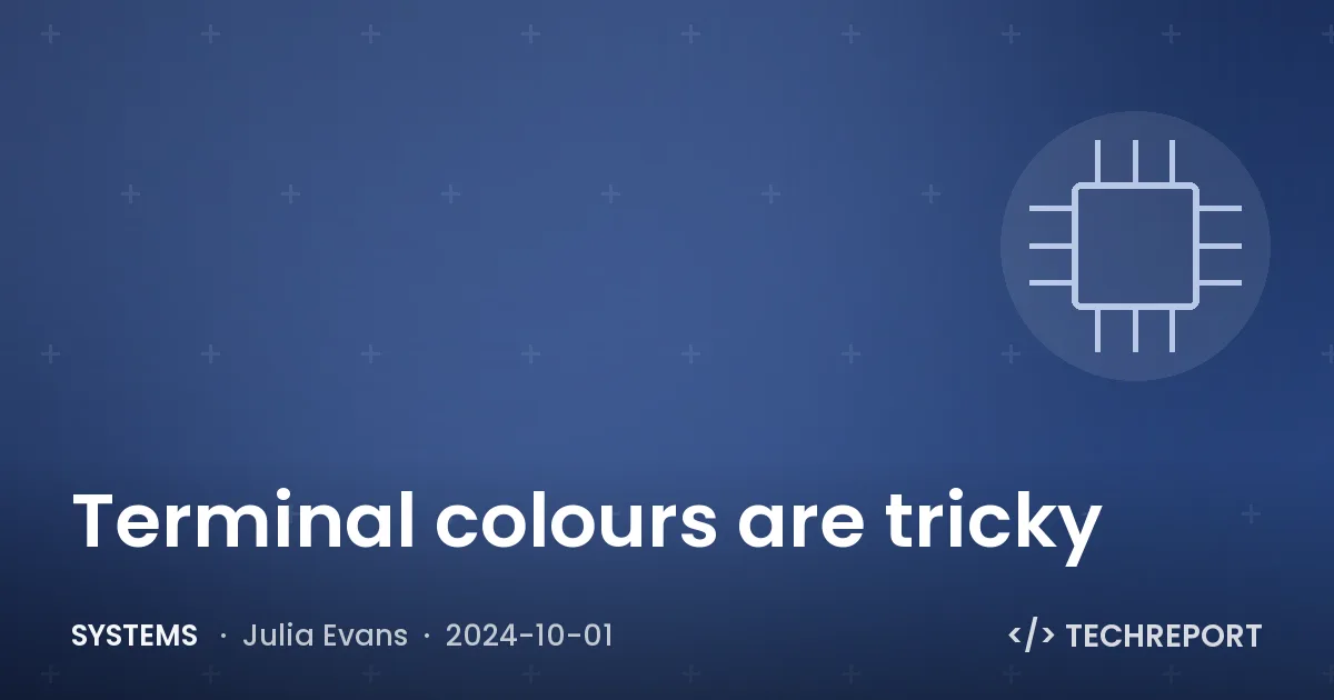 Systems — Terminal colours are tricky