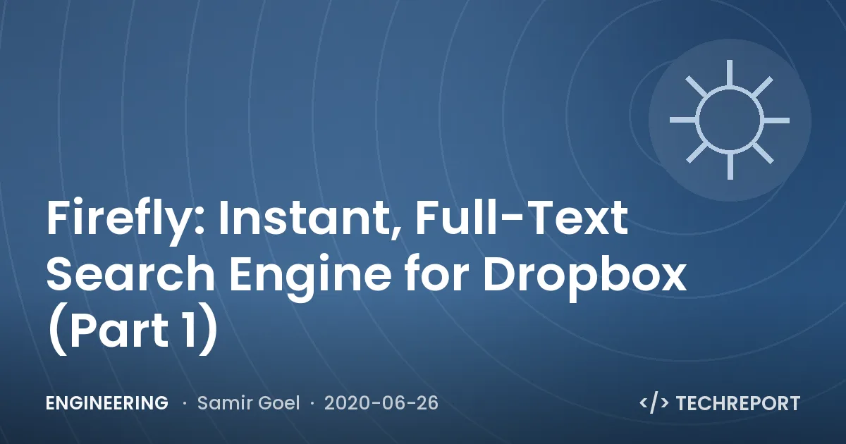 Firefly: Instant, Full-Text Search Engine for Dropbox (Part 1)