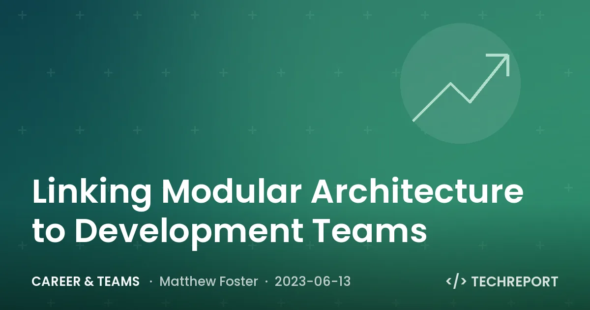 Career & Teams — Linking Modular Architecture to Development Teams