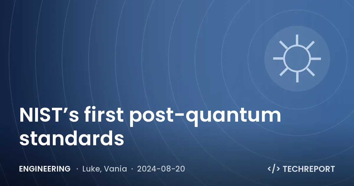 NIST’s first post-quantum standards