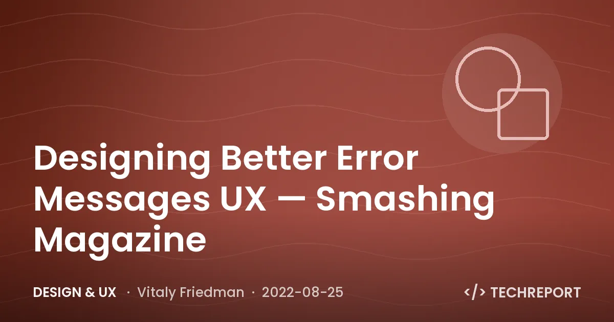 Designing Better Error Messages UX — Smashing Magazine