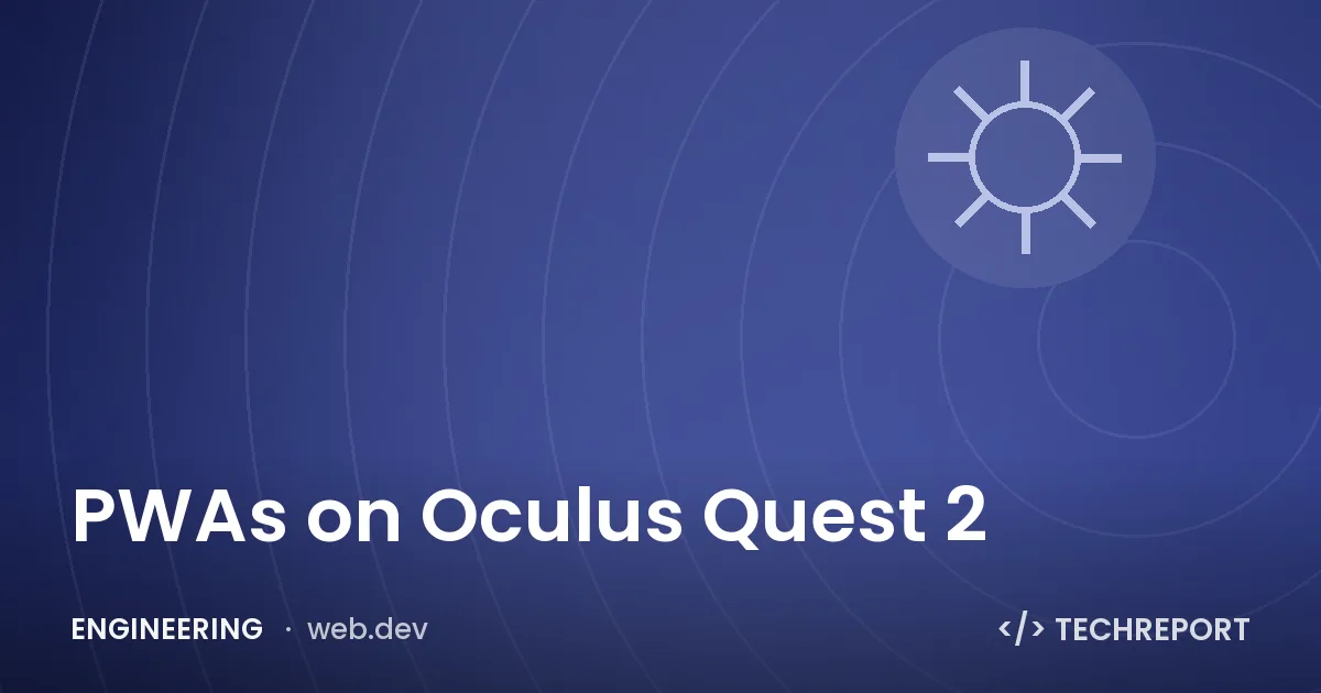 Engineering — PWAs on Oculus Quest 2