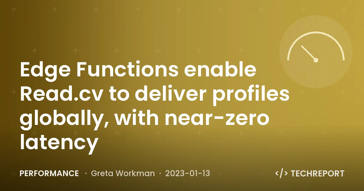 Edge Functions enable Read.cv to deliver profiles globally, with near-zero latency