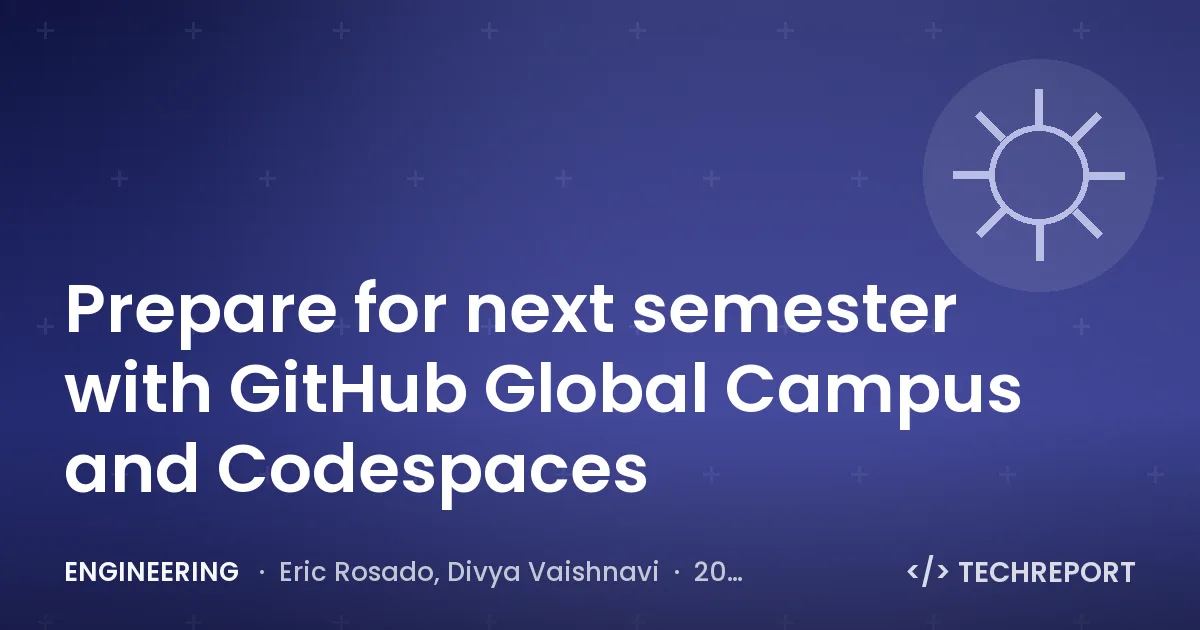 Prepare for next semester with GitHub Global Campus and Codespaces
