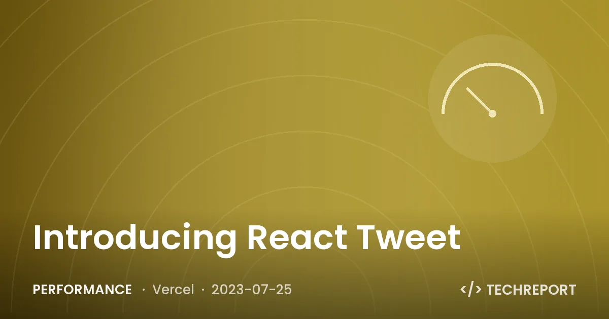 Performance — Introducing React Tweet
