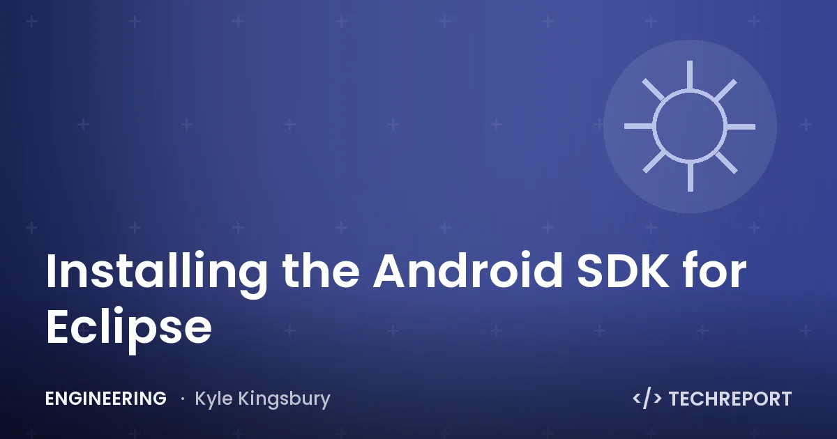 Installing the Android SDK for Eclipse