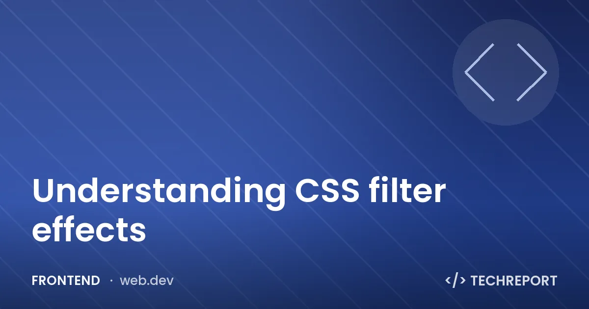 Understanding CSS filter effects
