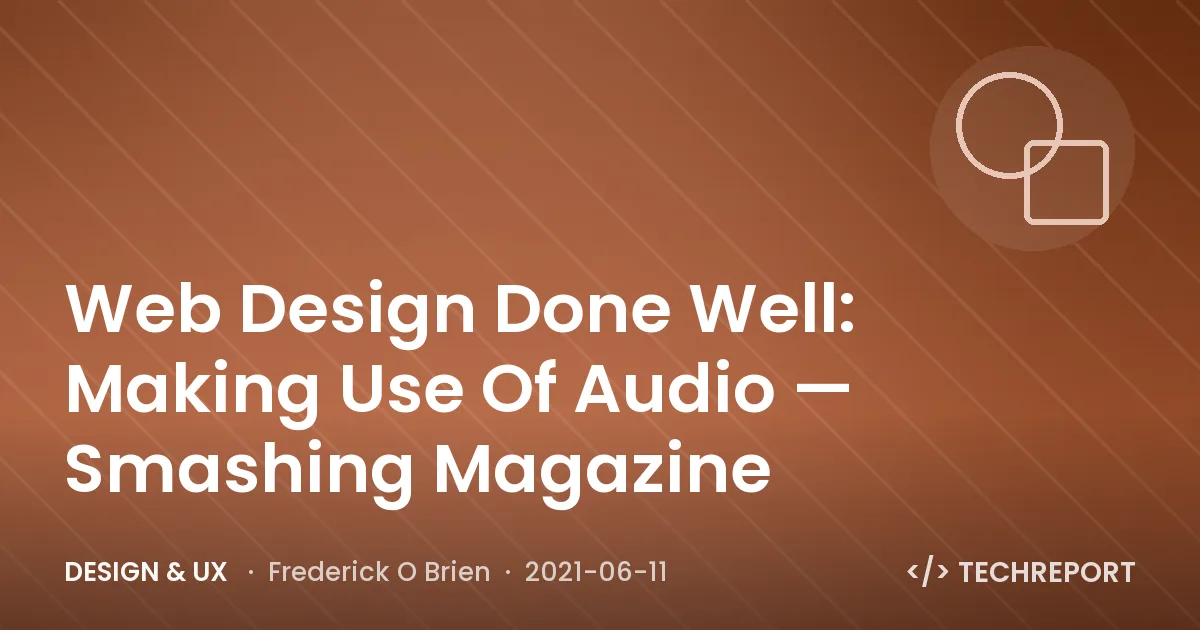 Design & UX — Web Design Done Well: Making Use Of Audio — Smashing Magazine