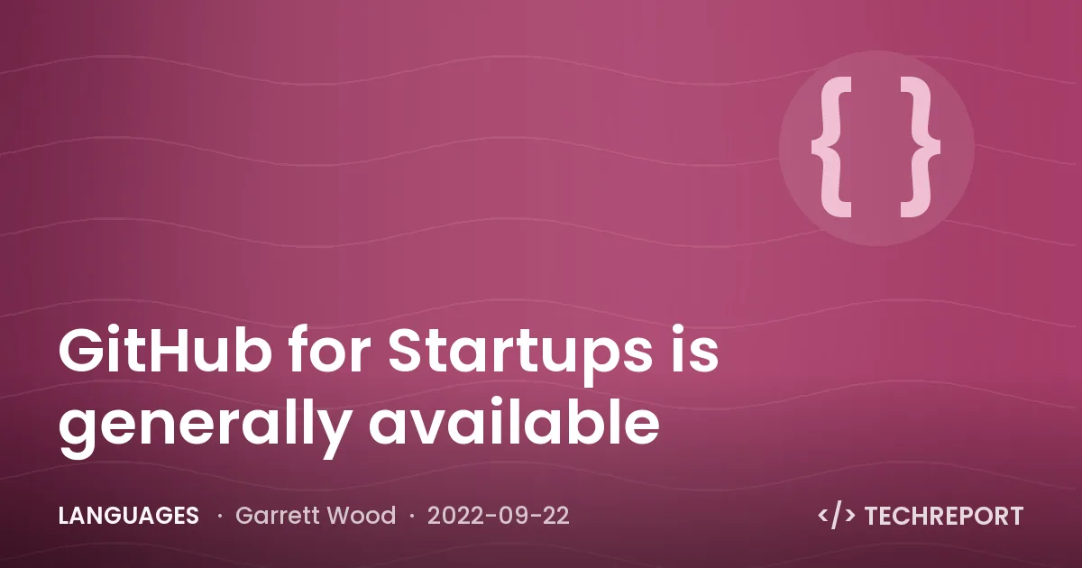 GitHub for Startups is generally available