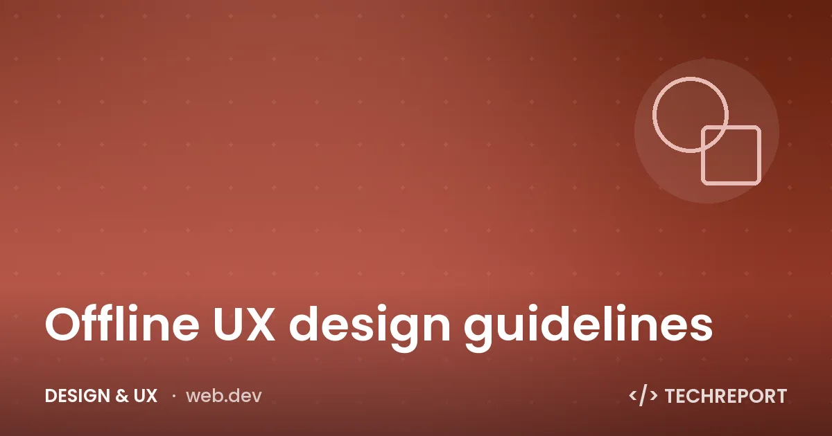 Offline UX design guidelines