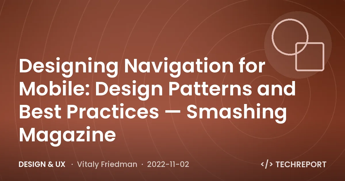 Design & UX — Designing Navigation for Mobile: Design Patterns and Best Practices — Smashing Magazine