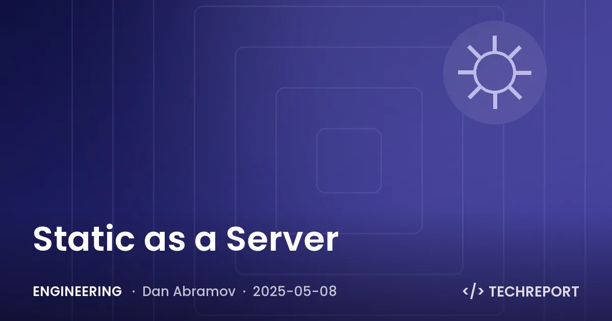 Engineering — Static as a Server
