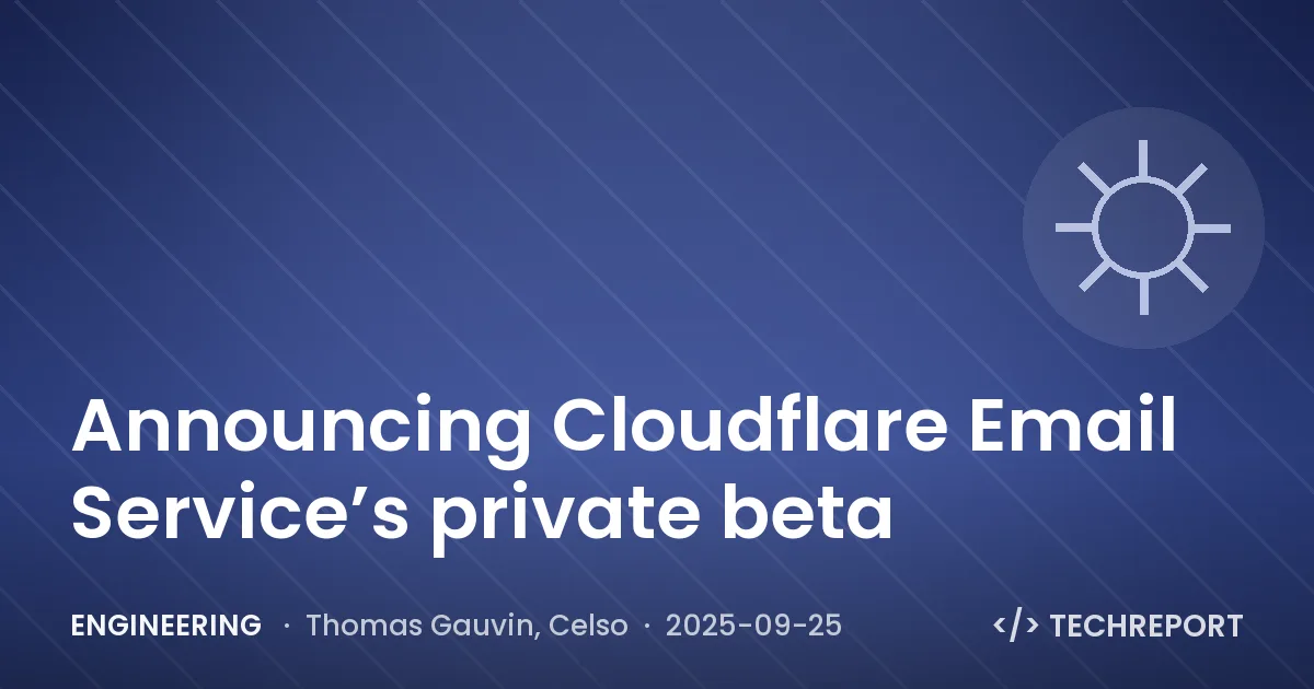 Announcing Cloudflare Email Service’s private beta