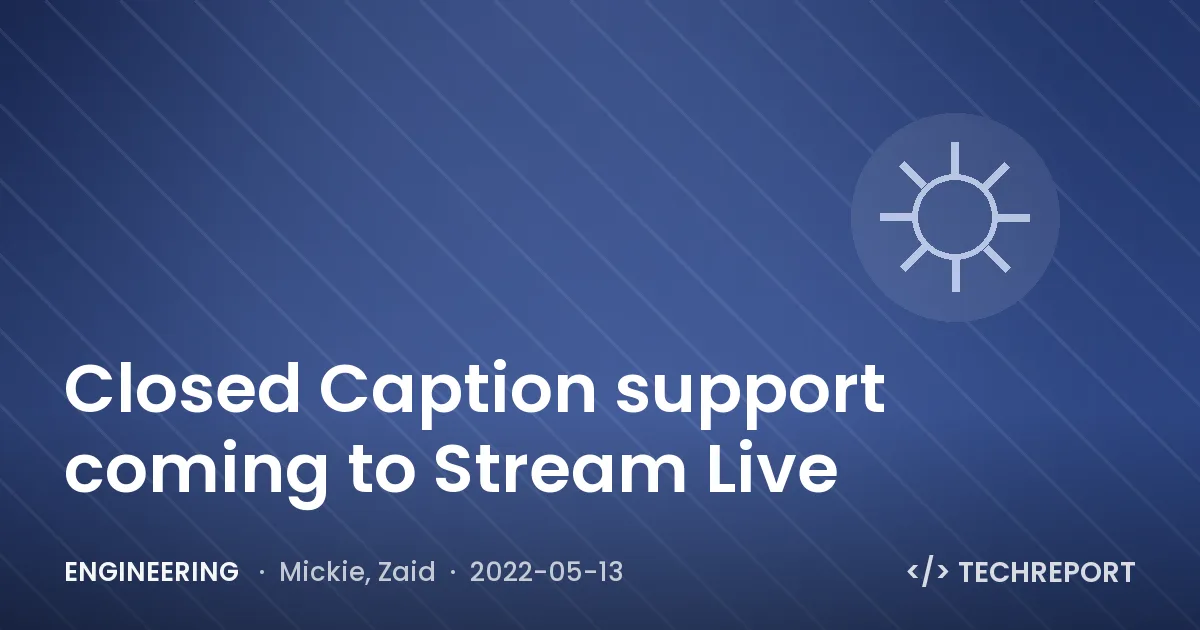 Closed Caption support coming to Stream Live