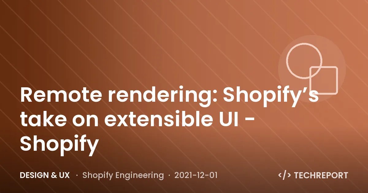 Design & UX — Remote rendering: Shopify’s take on extensible UI - Shopify