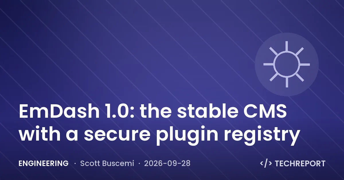 Engineering — EmDash 1.0: the stable CMS with a secure plugin registry