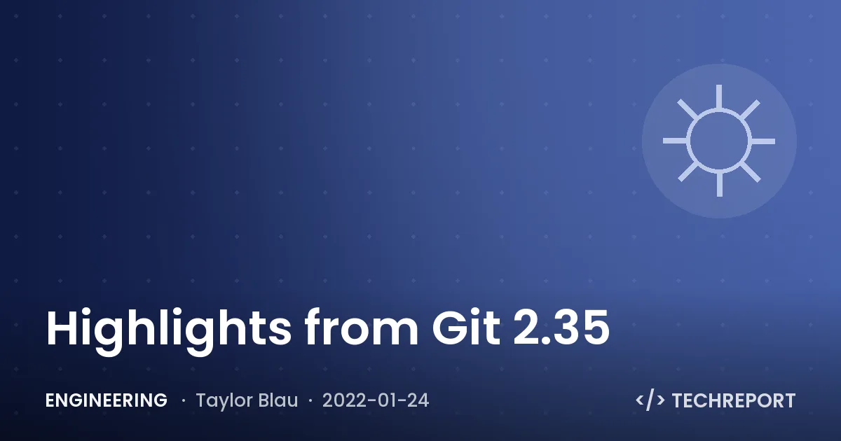 Highlights from Git 2.35