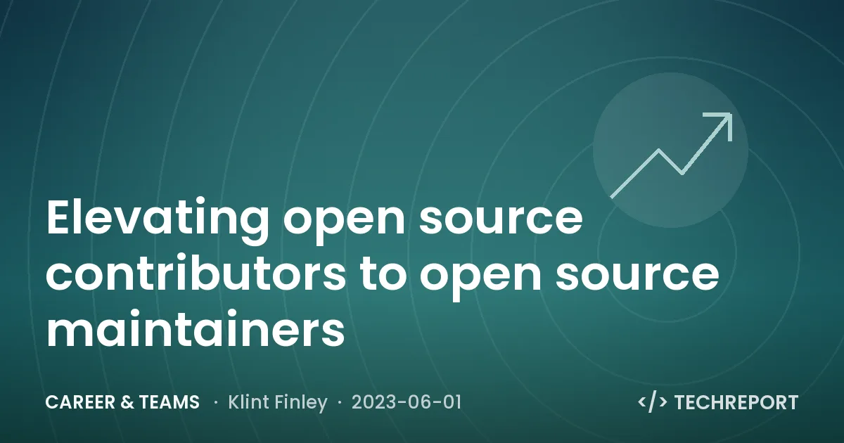 Elevating open source contributors to open source maintainers