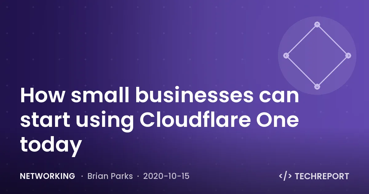 Networking — How small businesses can start using Cloudflare One today