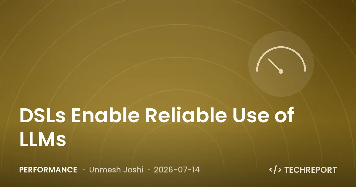 Performance — DSLs Enable Reliable Use of LLMs