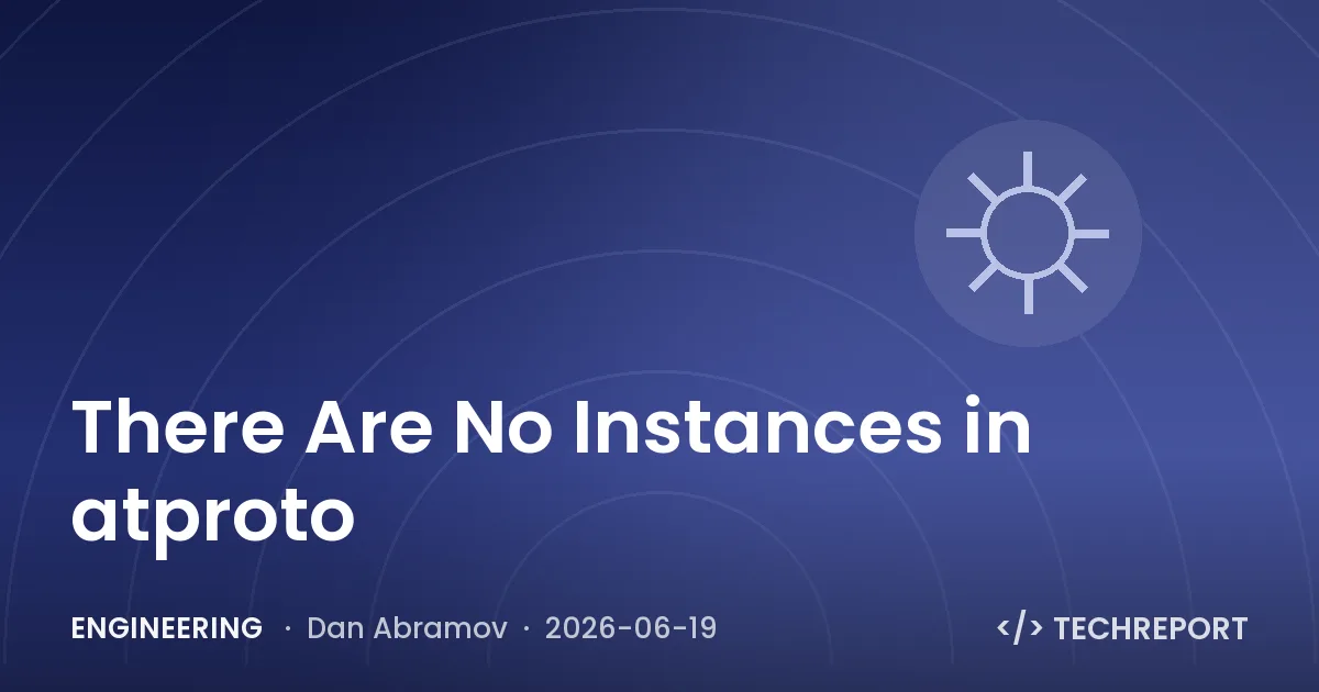 Engineering — There Are No Instances in atproto