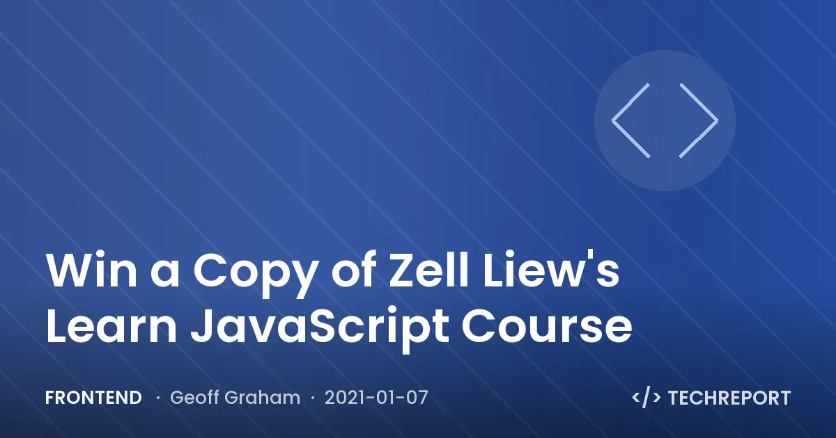 Win a Copy of Zell Liew's Learn JavaScript Course