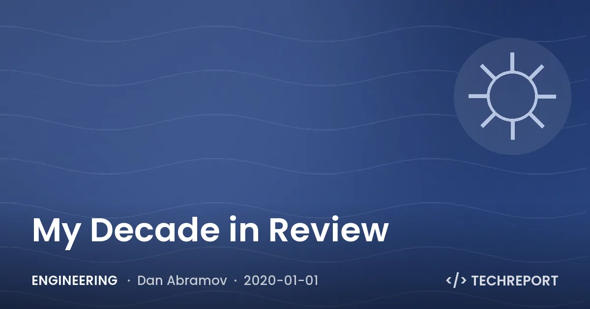 Engineering — My Decade in Review