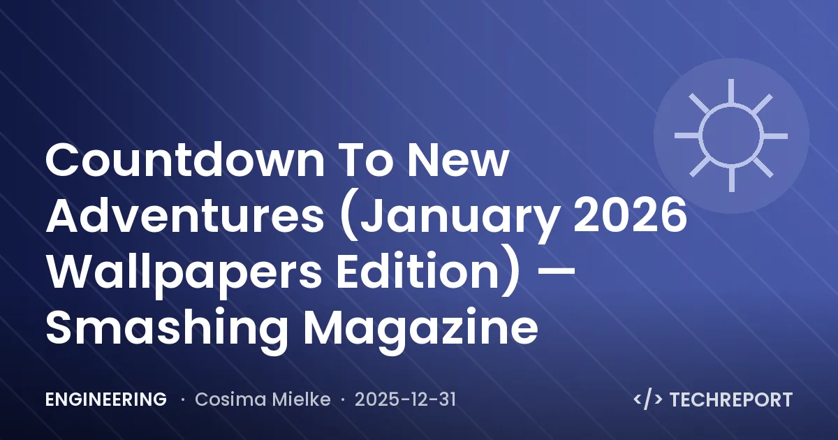 Countdown To New Adventures (January 2026 Wallpapers Edition) — Smashing Magazine