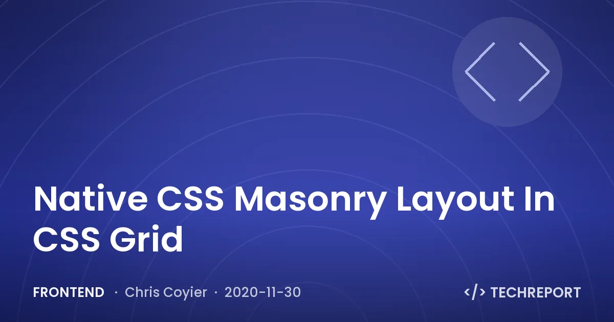 Native CSS Masonry Layout In CSS Grid