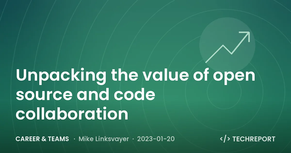 Unpacking the value of open source and code collaboration