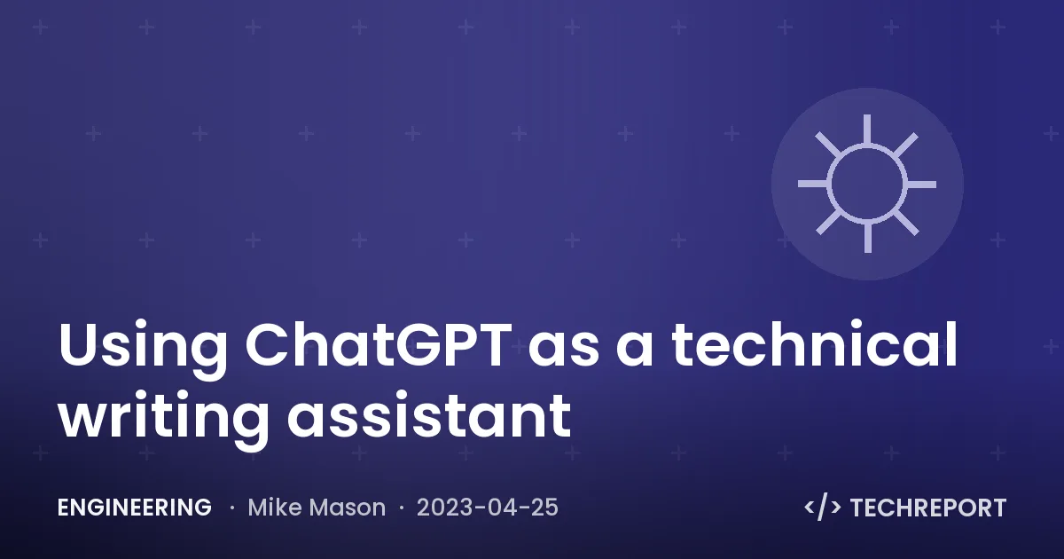 Engineering — Using ChatGPT as a technical writing assistant