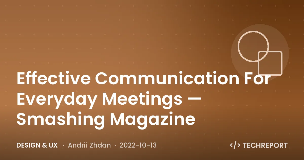 Effective Communication For Everyday Meetings — Smashing Magazine