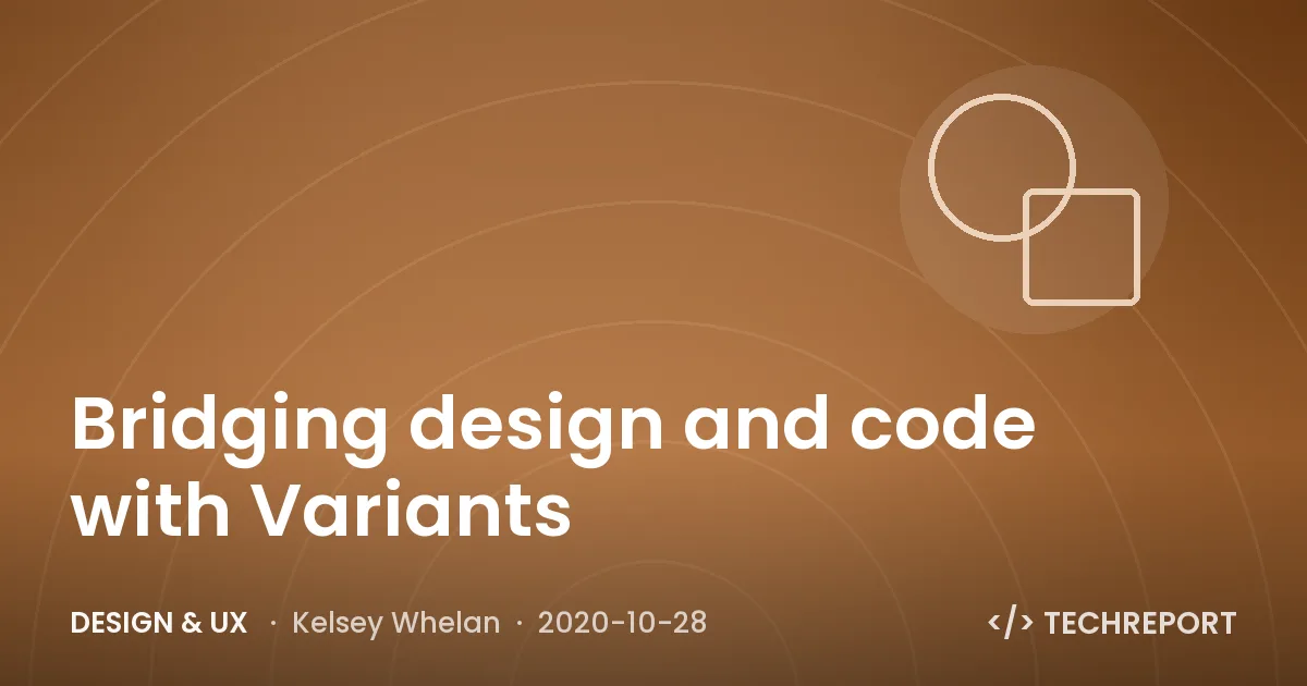 Bridging design and code with Variants