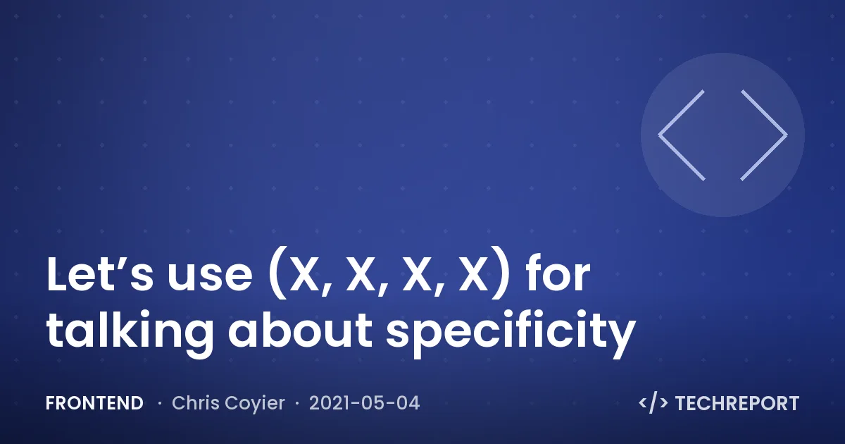Let’s use (X, X, X, X) for talking about specificity