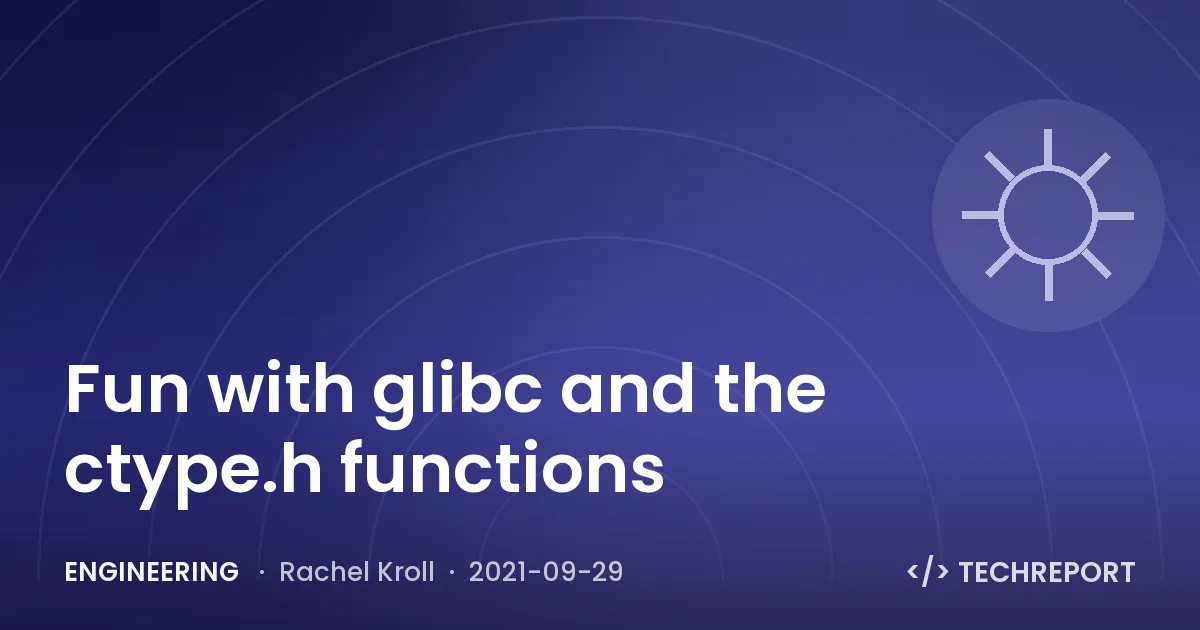 Engineering — Fun with glibc and the ctype.h functions