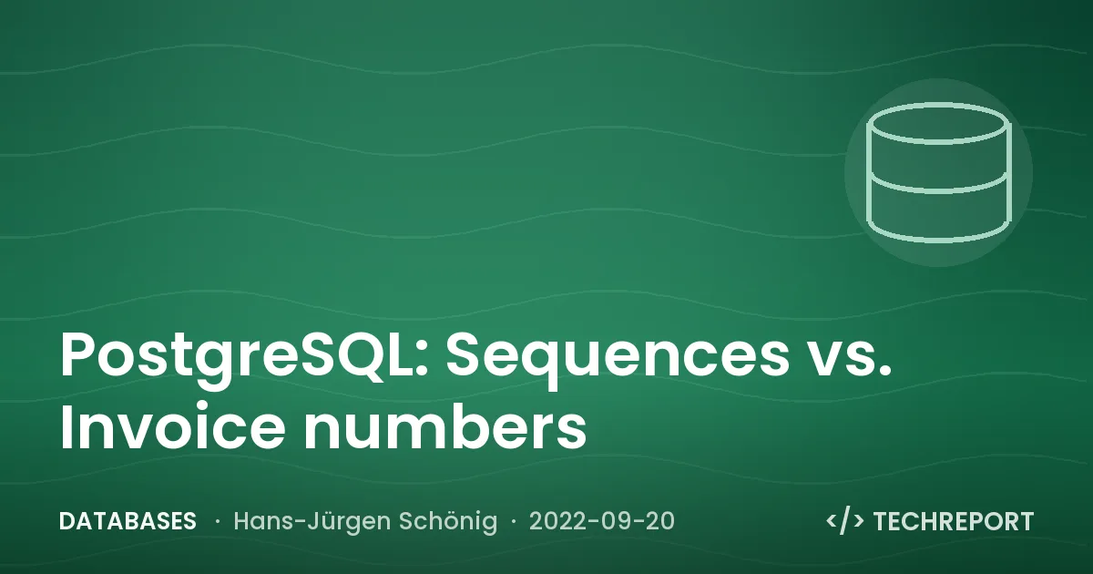 PostgreSQL: Sequences vs. Invoice numbers