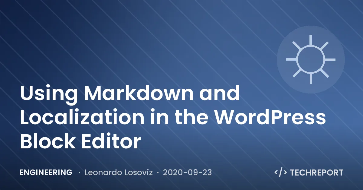 Engineering — Using Markdown and Localization in the WordPress Block Editor