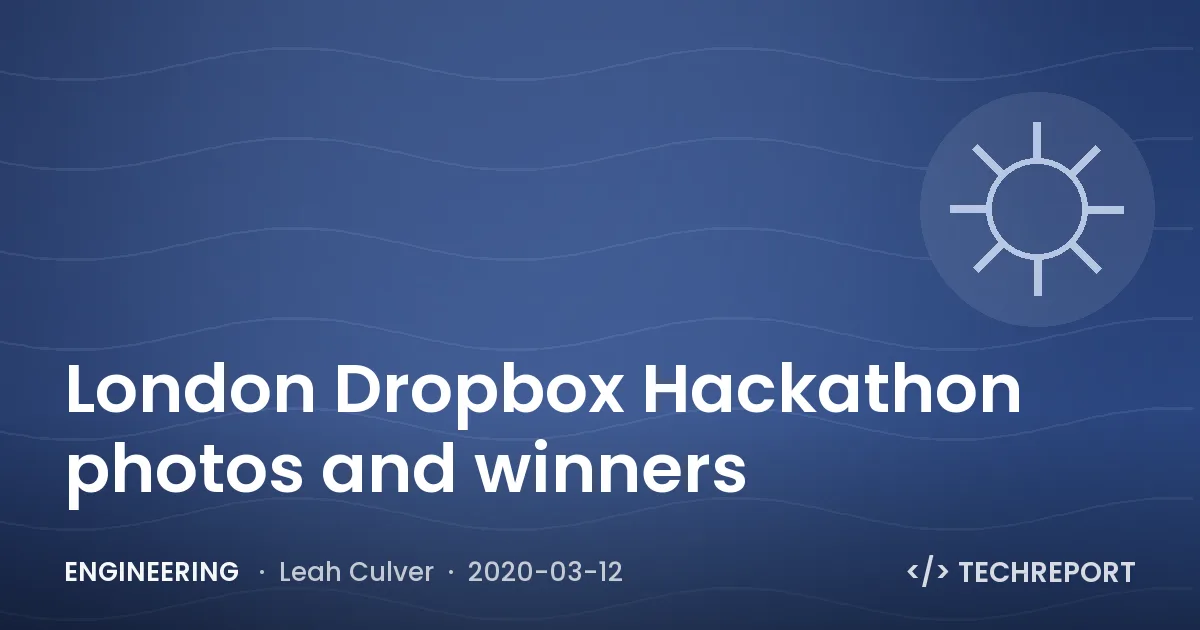 Engineering — London Dropbox Hackathon photos and winners