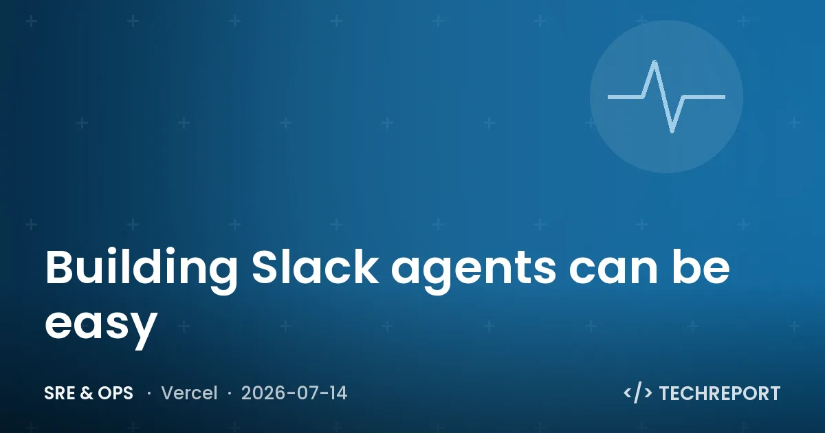 SRE & Ops — Building Slack agents can be easy