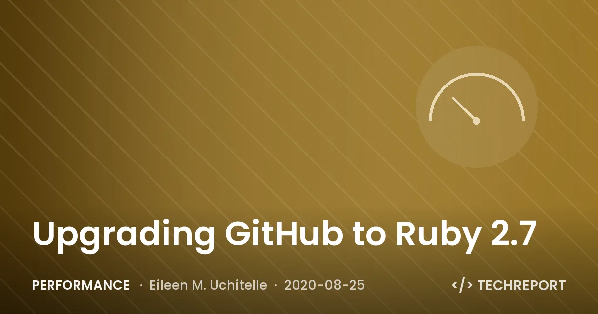 Upgrading GitHub to Ruby 2.7