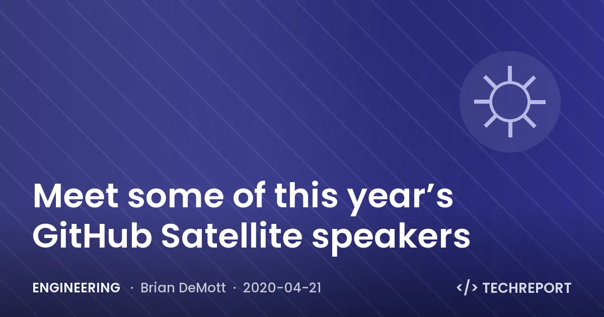 Meet some of this year’s GitHub Satellite speakers