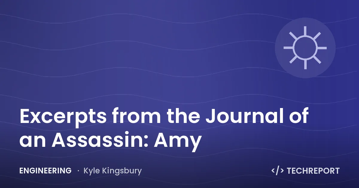 Excerpts from the Journal of an Assassin: Amy