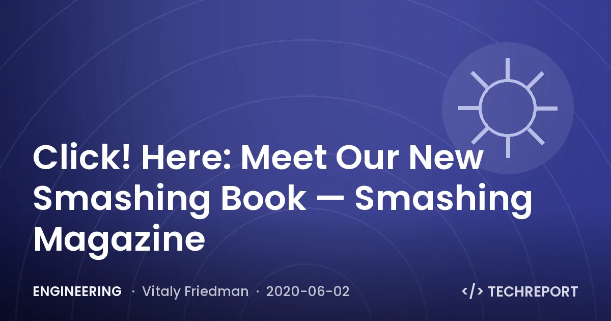 Engineering — Click! Here: Meet Our New Smashing Book — Smashing Magazine