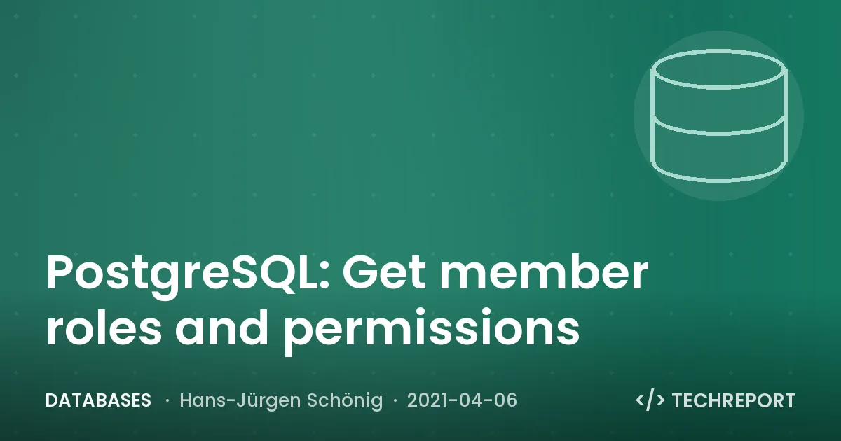 PostgreSQL: Get member roles and permissions
